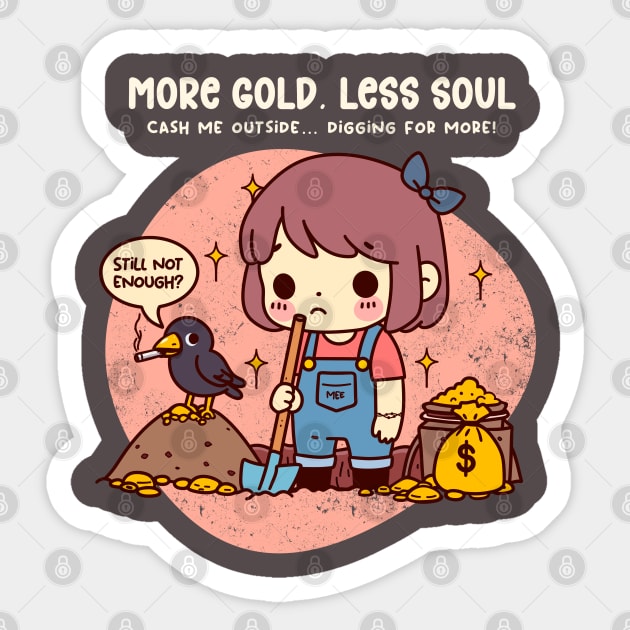 MORE GOLD, LESS SOUL Sticker by Fabrik